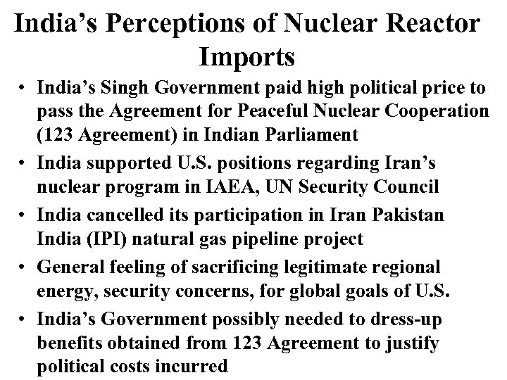 India’s Perceptions of Nuclear Reactor Imports • India’s Singh Government paid high political price