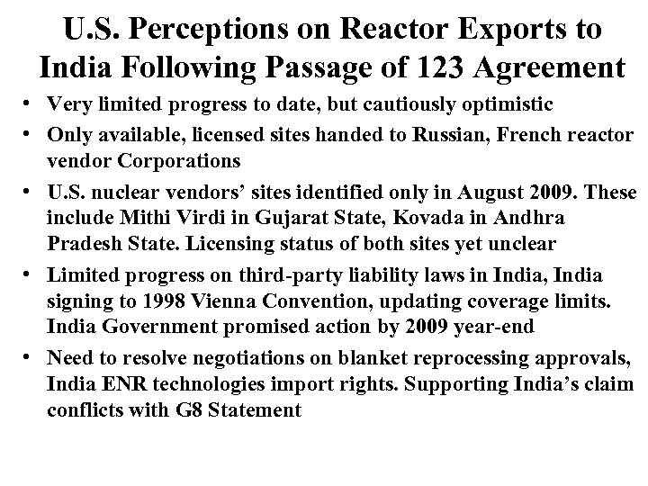 U. S. Perceptions on Reactor Exports to India Following Passage of 123 Agreement •