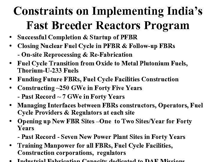 Constraints on Implementing India’s Fast Breeder Reactors Program • Successful Completion & Startup of