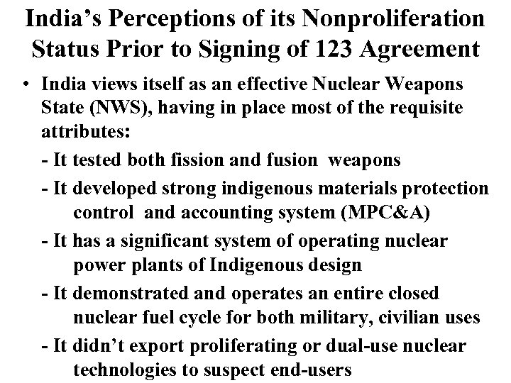 India’s Perceptions of its Nonproliferation Status Prior to Signing of 123 Agreement • India