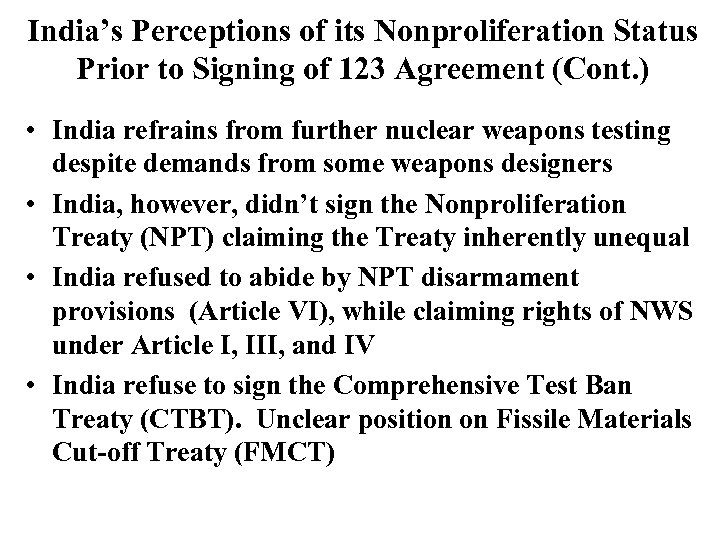 India’s Perceptions of its Nonproliferation Status Prior to Signing of 123 Agreement (Cont. )