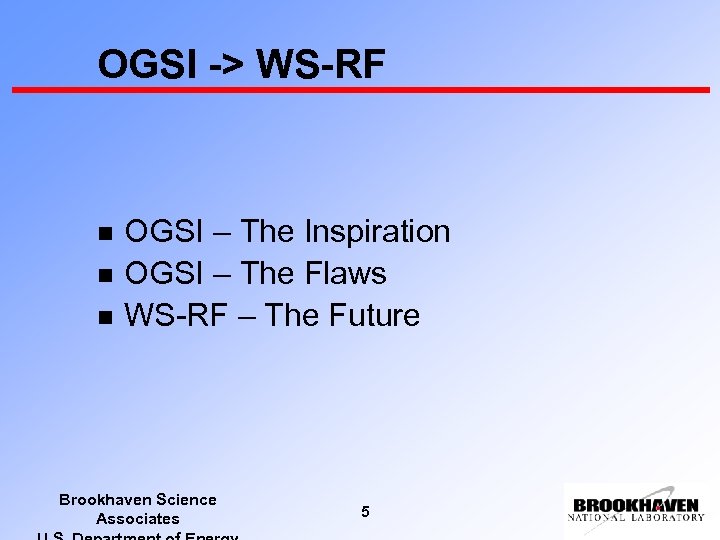 OGSI -> WS-RF n n n OGSI – The Inspiration OGSI – The Flaws