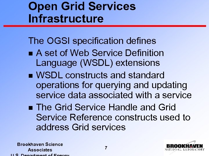 Open Grid Services Infrastructure The OGSI specification defines n A set of Web Service