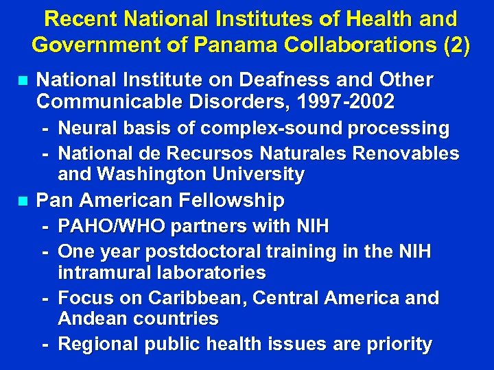 Recent National Institutes of Health and Government of Panama Collaborations (2) n National Institute