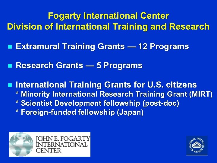 Fogarty International Center Division of International Training and Research n Extramural Training Grants —