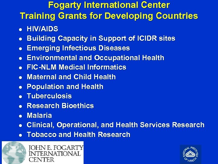 Fogarty International Center Training Grants for Developing Countries l l l HIV/AIDS Building Capacity