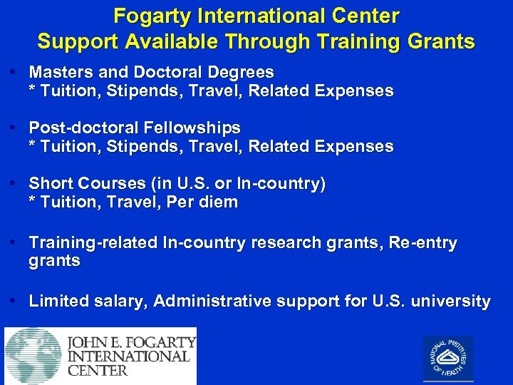 Fogarty International Center Support Available Through Training Grants • Masters and Doctoral Degrees *