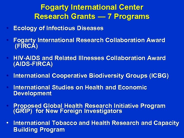 Fogarty International Center Research Grants — 7 Programs • Ecology of Infectious Diseases •