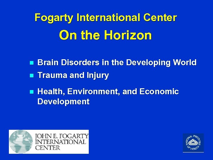 Fogarty International Center On the Horizon n Brain Disorders in the Developing World Trauma