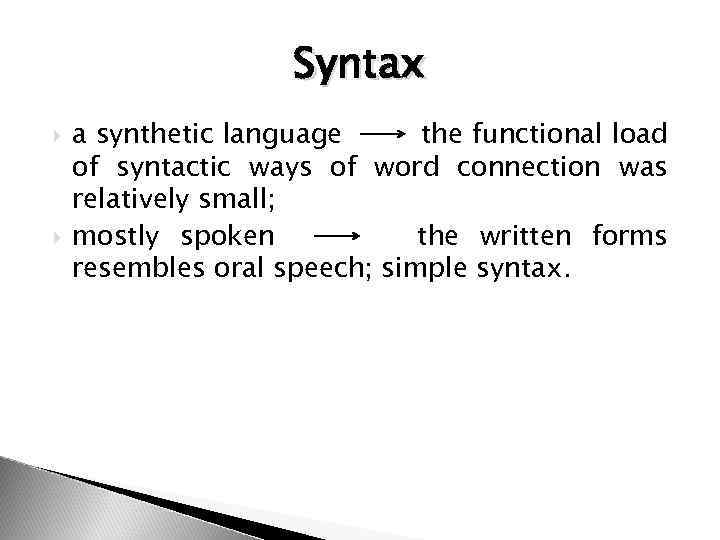 Syntax a synthetic language the functional load of syntactic ways of word connection was