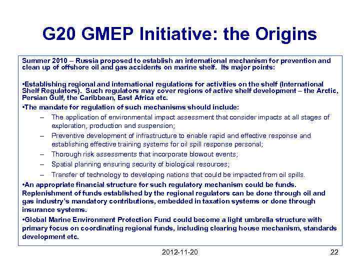 G 20 GMEP Initiative: the Origins Summer 2010 – Russia proposed to establish an