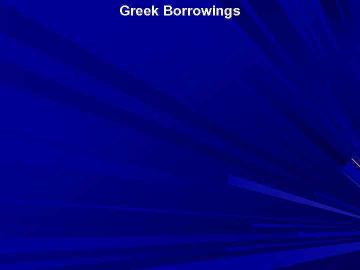 Greek Borrowings 