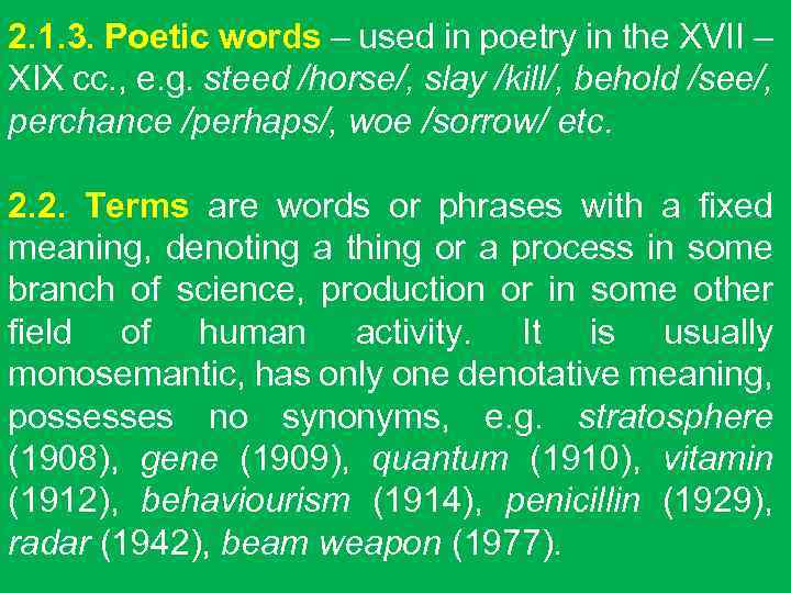 2. 1. 3. Poetic words – used in poetry in the XVII – XIX