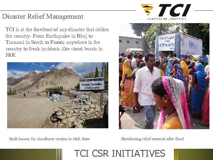 Disaster Relief Management TCI is at the forefront of any disaster that strikes the