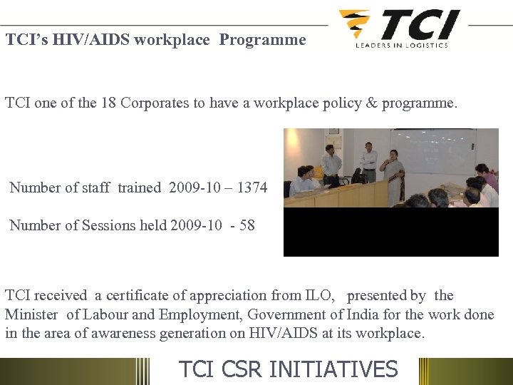TCI’s HIV/AIDS workplace Programme TCI one of the 18 Corporates to have a workplace