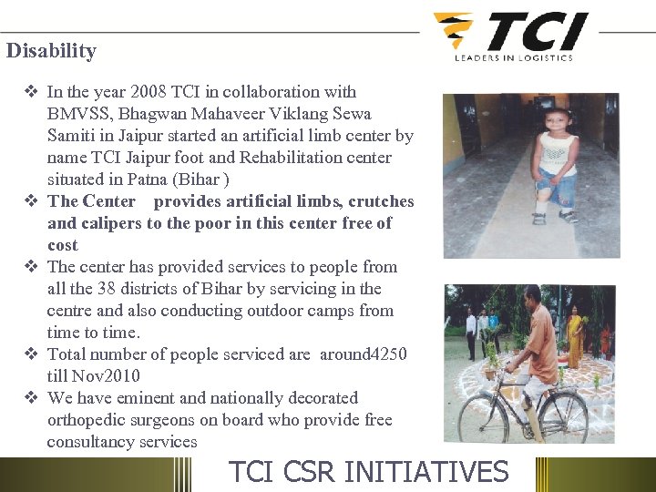 Disability v In the year 2008 TCI in collaboration with BMVSS, Bhagwan Mahaveer Viklang