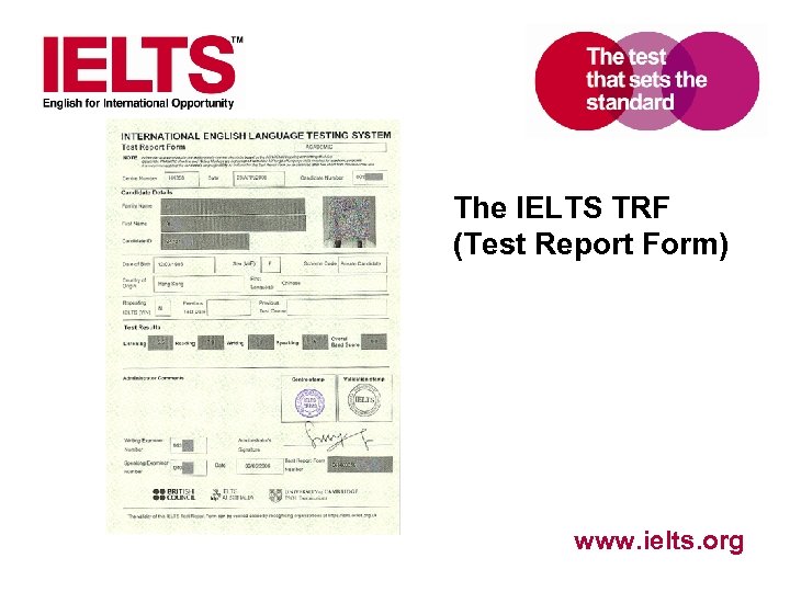 The IELTS TRF (Test Report Form) www. ielts. org 