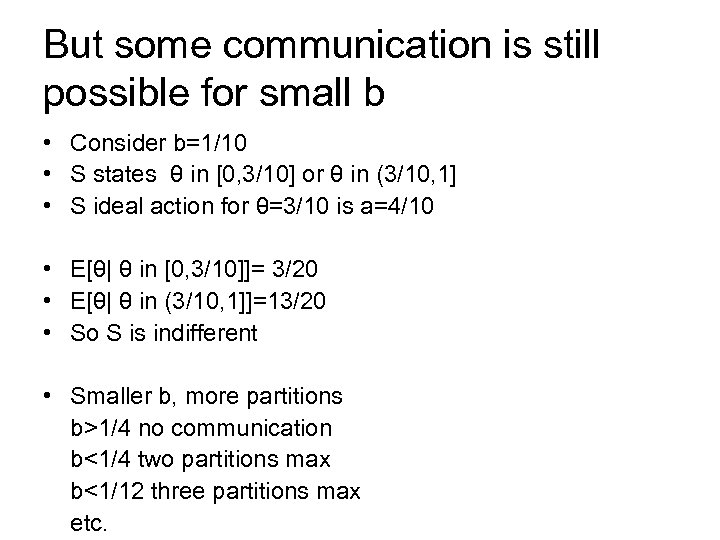 But some communication is still possible for small b • Consider b=1/10 • S