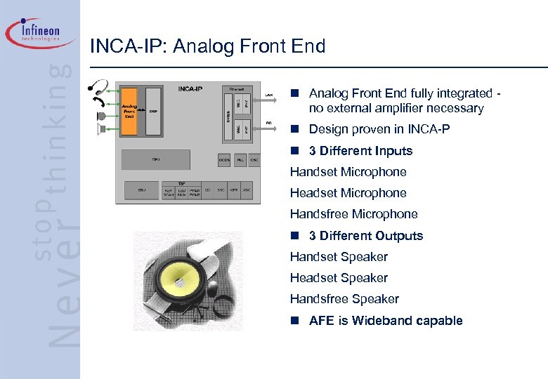 INCA-IP: Analog Front End n Analog Front End fully integrated no external amplifier necessary