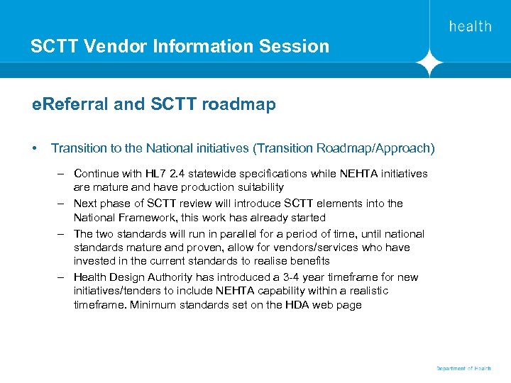 SCTT Vendor Information Session e. Referral and SCTT roadmap • Transition to the National