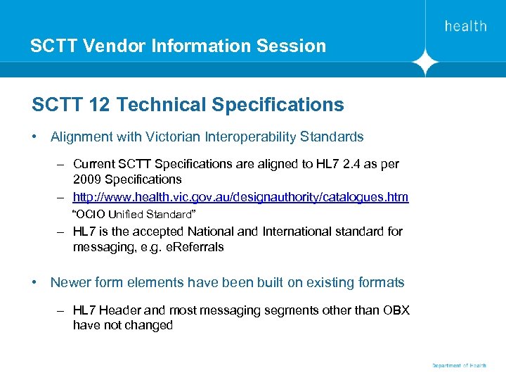 SCTT Vendor Information Session SCTT 12 Technical Specifications • Alignment with Victorian Interoperability Standards
