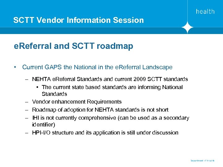 SCTT Vendor Information Session e. Referral and SCTT roadmap • Current GAPS the National