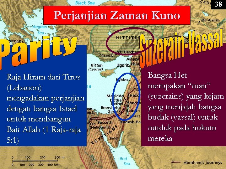 38 Perjanjian Zaman Kuno Raja Hiram dari Tirus (Lebanon) mengadakan perjanjian dengan bangsa Israel