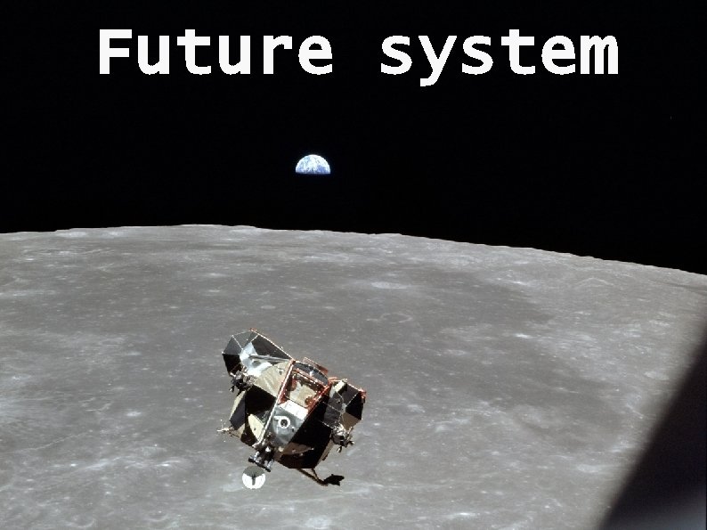 Future system 