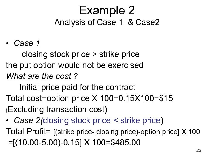 Example 2 Analysis of Case 1 & Case 2 • Case 1 closing stock