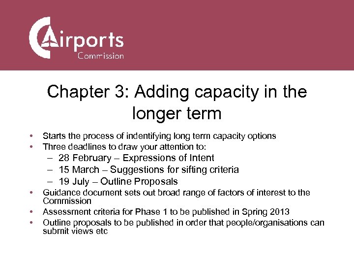 Chapter 3: Adding capacity in the longer term • • Starts the process of