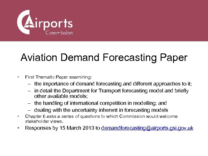 Aviation Demand Forecasting Paper • First Thematic Paper examining: – the importance of demand