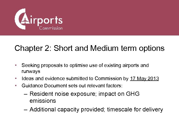 Chapter 2: Short and Medium term options • Seeking proposals to optimise use of
