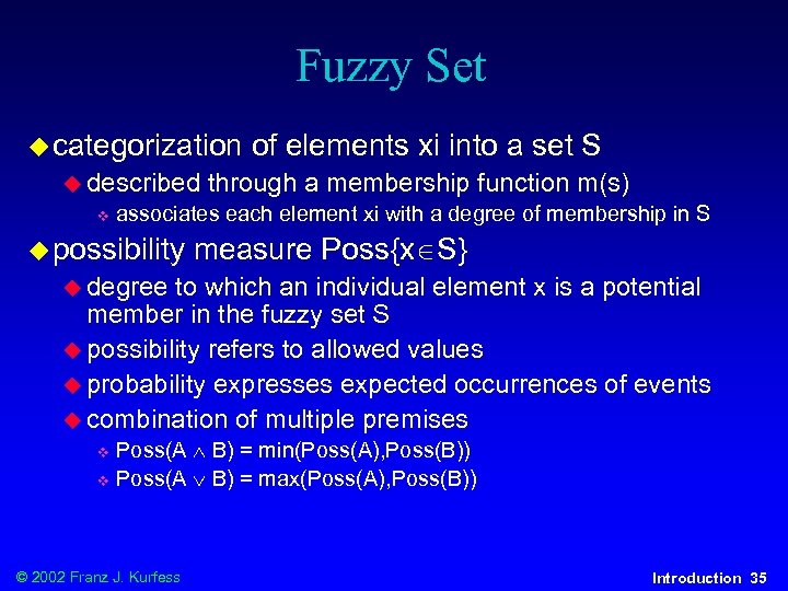 Fuzzy Set u categorization u described v of elements xi into a set S
