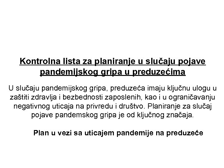 Kontrolna lista za planiranje u slučaju pojave pandemijskog gripa u preduzećima U slučaju pandemijskog