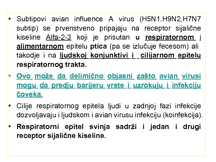  • Subtipovi avian influence A virus (H 5 N 1, H 9 N