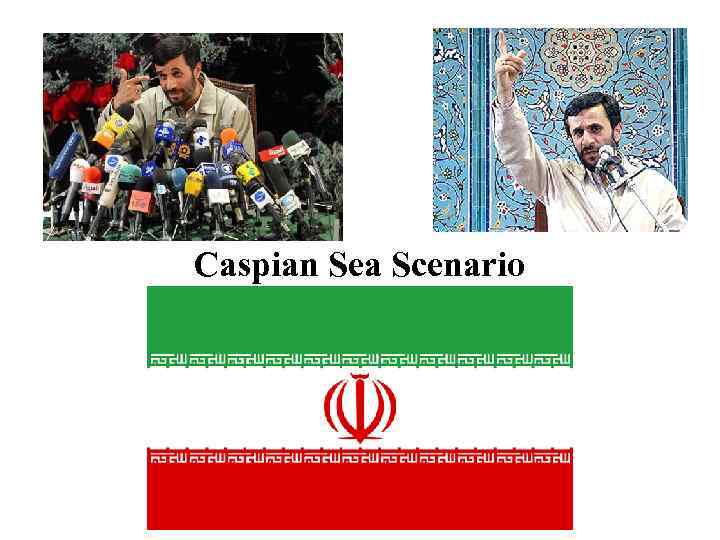 Caspian Sea Scenario 