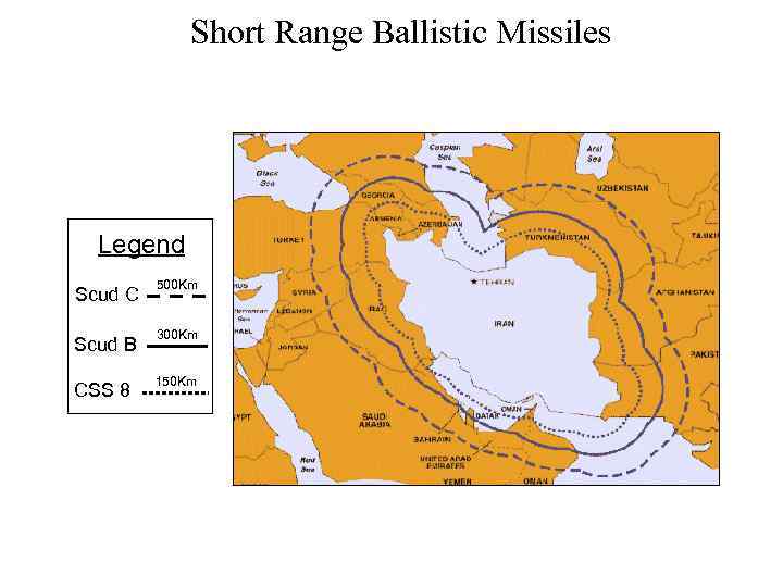 Short Range Ballistic Missiles Legend Scud C 500 Km Scud B 300 Km CSS