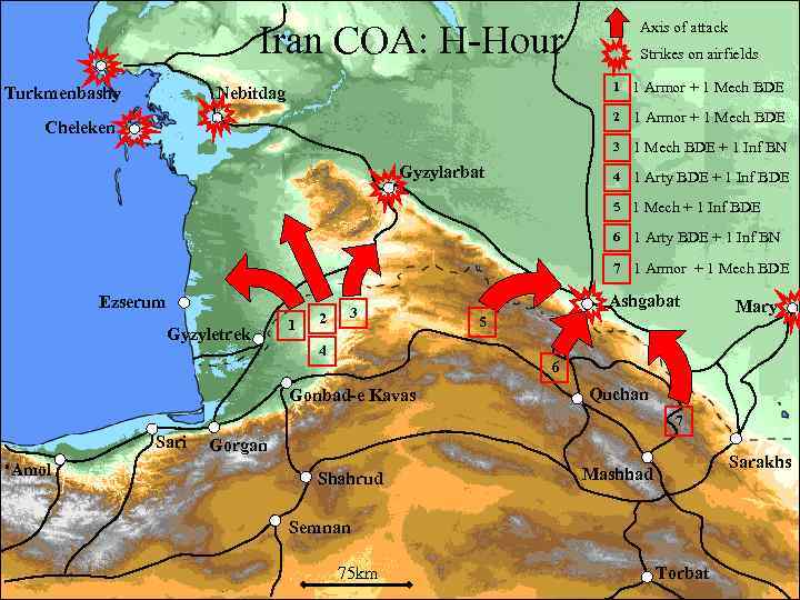 Iran COA: H-Hour Strikes on airfields 1 1 Armor + 1 Mech BDE Nebitdag