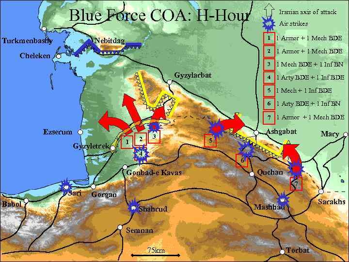 Blue Force COA: H-Hour Air strikes 1 1 Armor + 1 Mech BDE Nebitdag