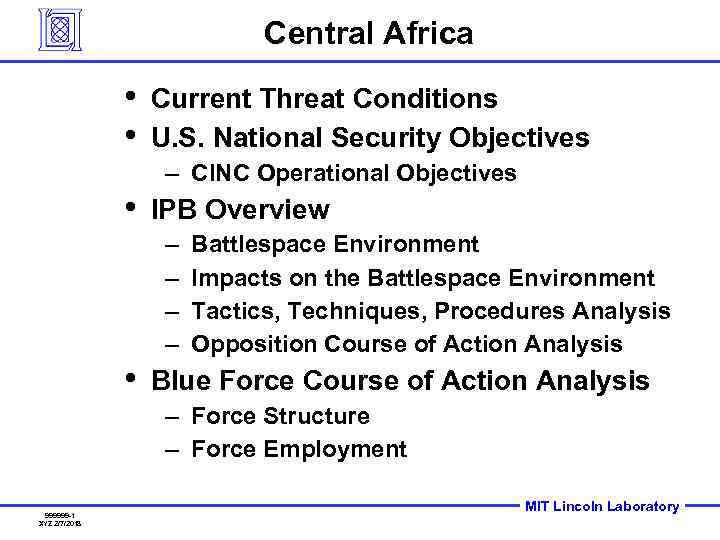 Central Africa • • Current Threat Conditions U. S. National Security Objectives – CINC