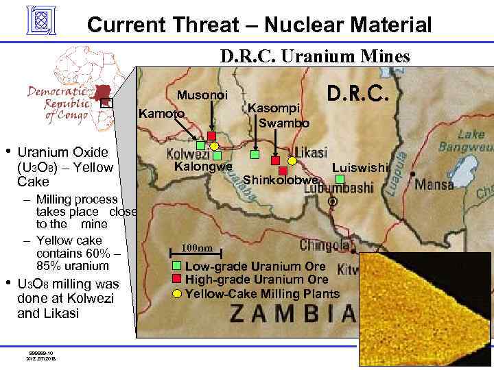 Current Threat – Nuclear Material D. R. C. Uranium Mines Musonoi Kamoto • •