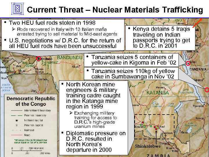 Current Threat – Nuclear Materials Trafficking • • Two HEU fuel rods stolen in