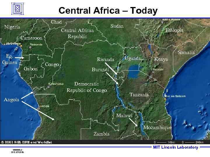 Central Africa – Today Chad Nigeria Sudan Central African Republic Cameroon Ethiopia Somalia Eq.