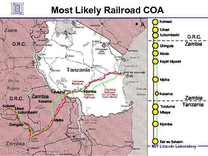 Most Likely Railroad COA • A Kolwesi Likasi Lubumbashi D. R. C. Zambia Chingola