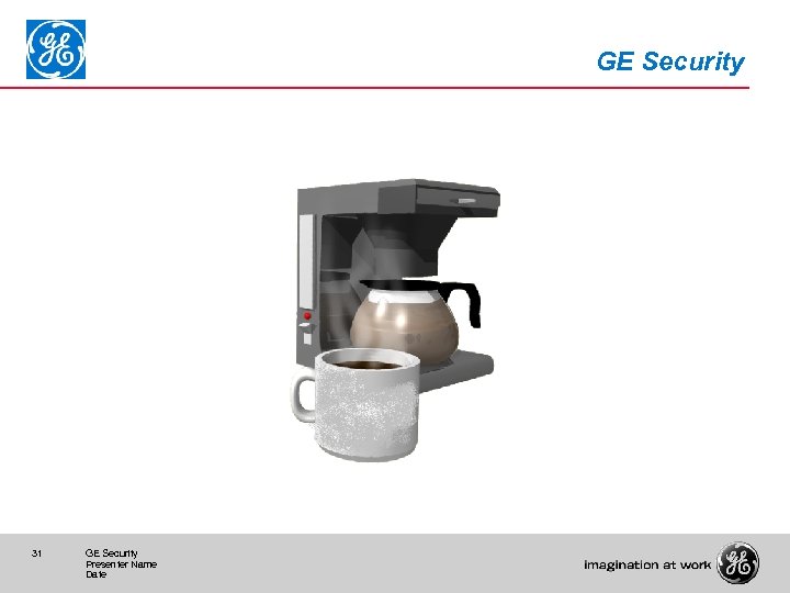 GE Security 31 GE Security Presenter Name Date 