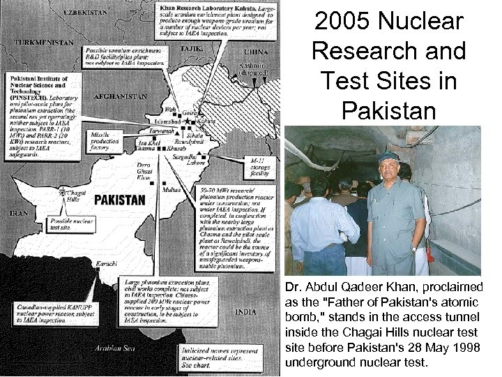 2005 Nuclear Research and Test Sites in Pakistan Dr. Abdul Qadeer Khan, proclaimed as