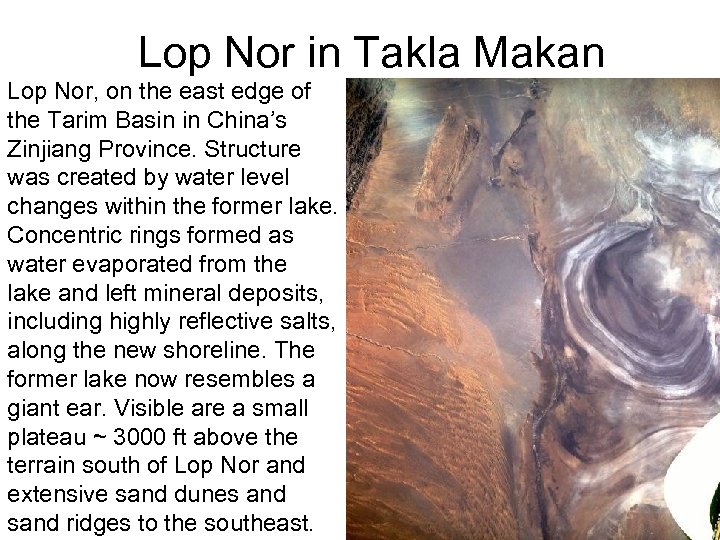 Lop Nor in Takla Makan Lop Nor, on the east edge of the Tarim