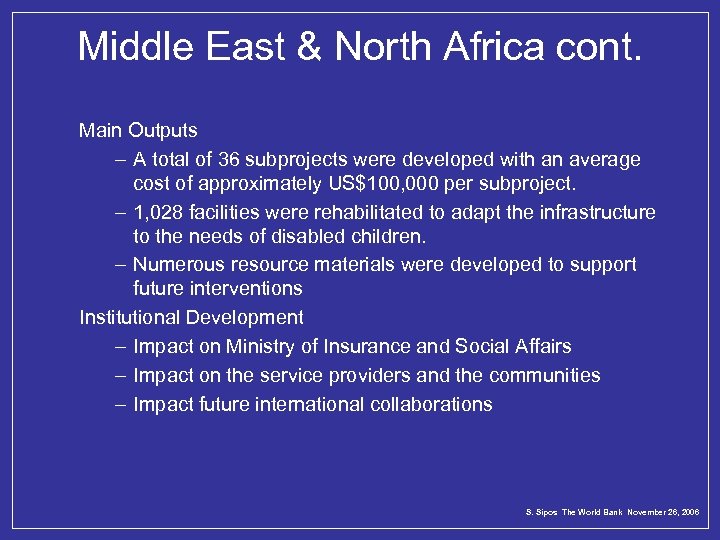 Middle East & North Africa cont. Main Outputs – A total of 36 subprojects