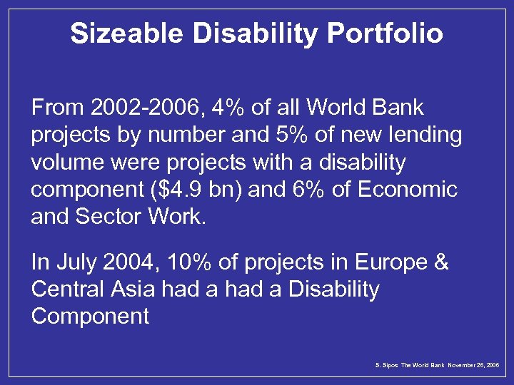 Sizeable Disability Portfolio From 2002 -2006, 4% of all World Bank projects by number