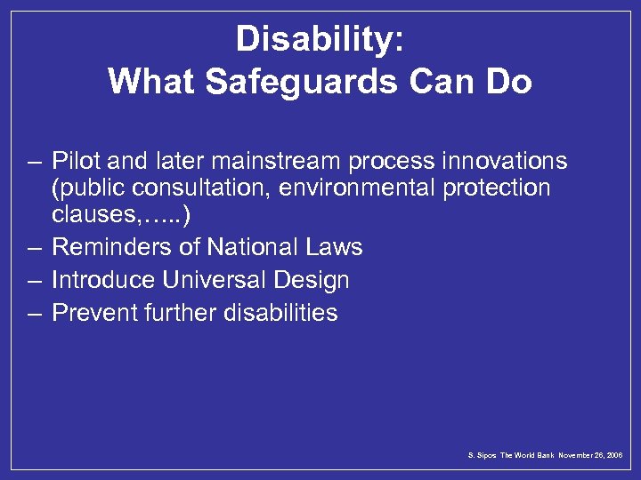 Disability: What Safeguards Can Do – Pilot and later mainstream process innovations (public consultation,